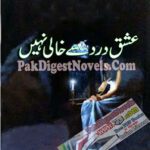 Ishq Dard Se Khali Nahi (Novel Pdf) By Wajiha Bukhari