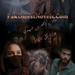 Raaz Ankhein Teri (Complete Novel) By Maha Gull