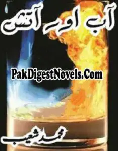 Aab Aur Aatish (Complete Novel) By Muhammad Shoaib