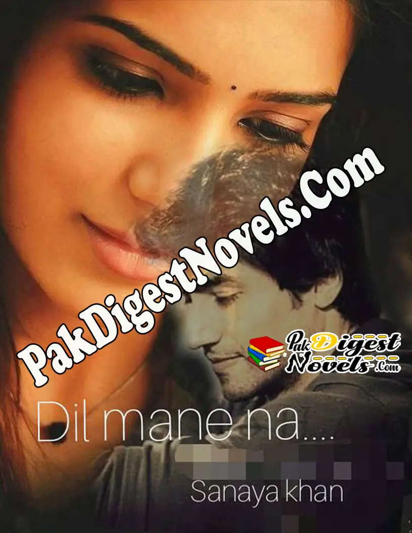 Dil Maane Na (Complete Novel) By Sanaya Khan