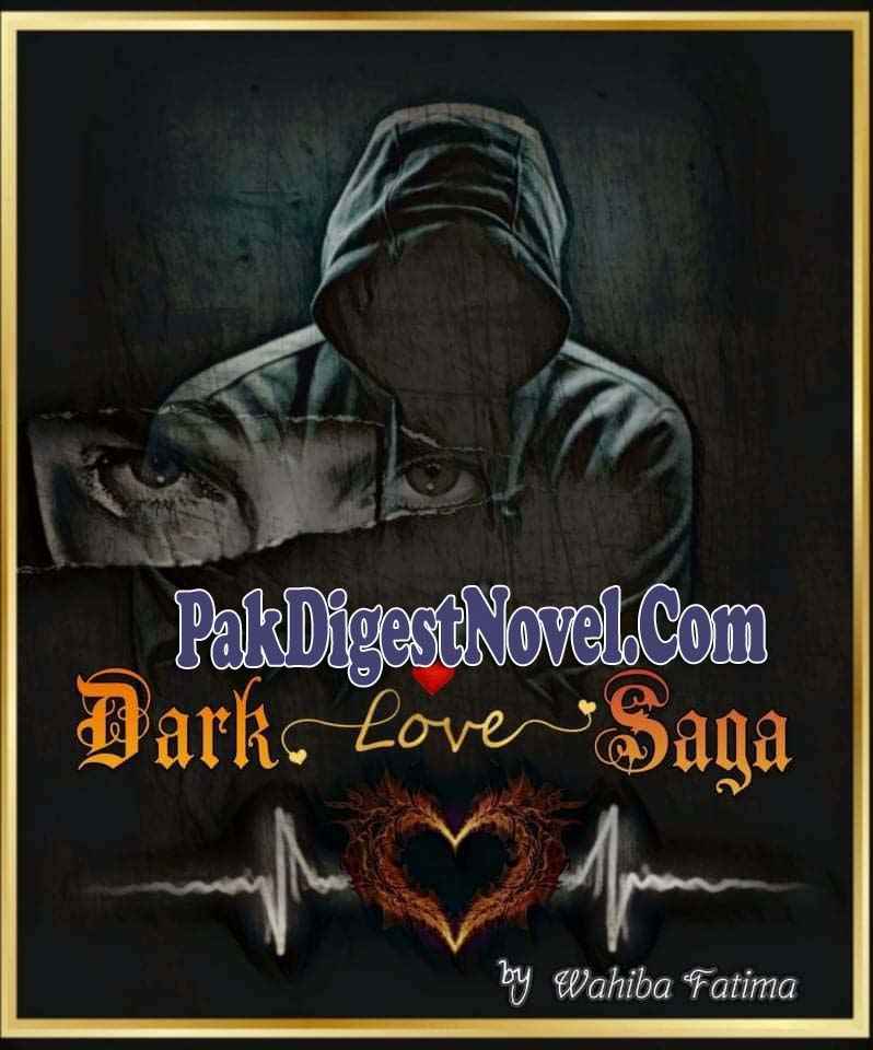Dark Love Saga (Last Episode) By Wahiba Fatima
