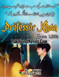 Professor Khan (Complete Novel) By Zanoor Writes