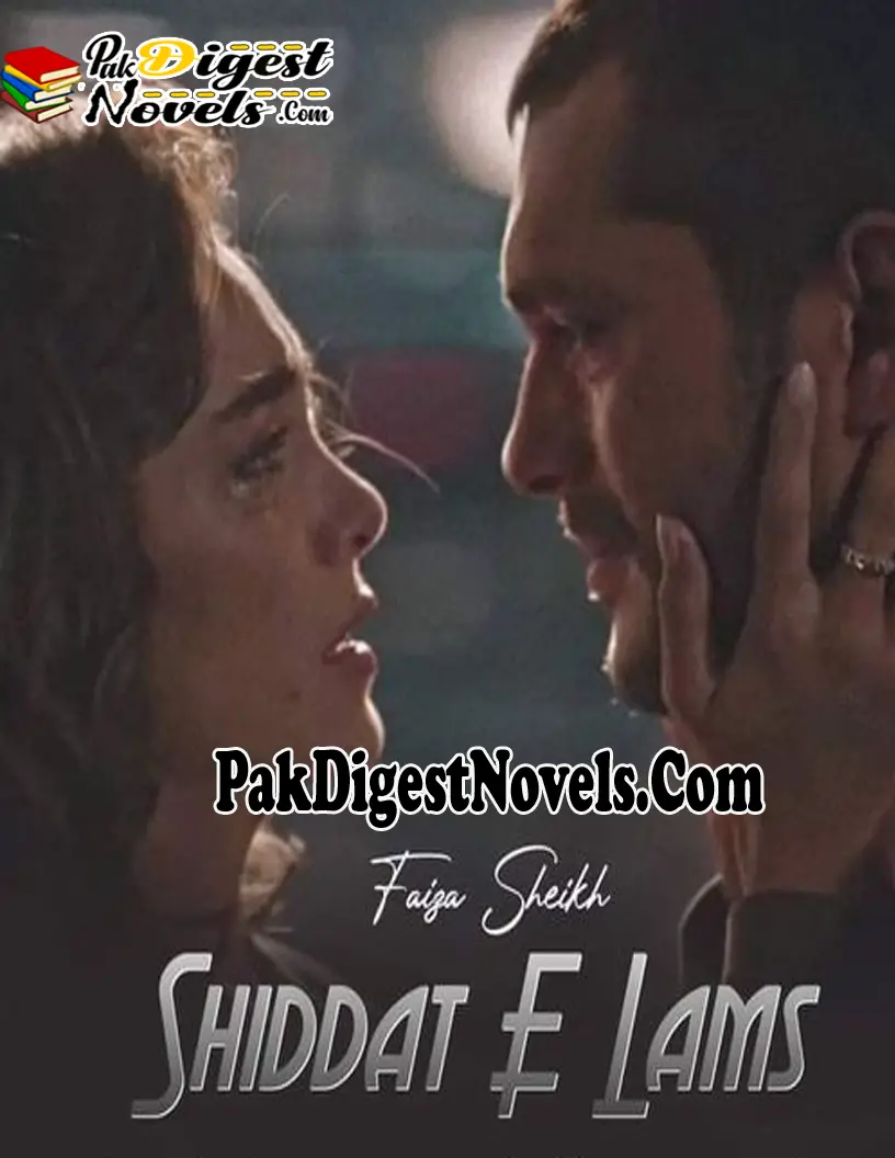 Shiddat-E-Lams (Novel Pdf) By Faiza Sheikh