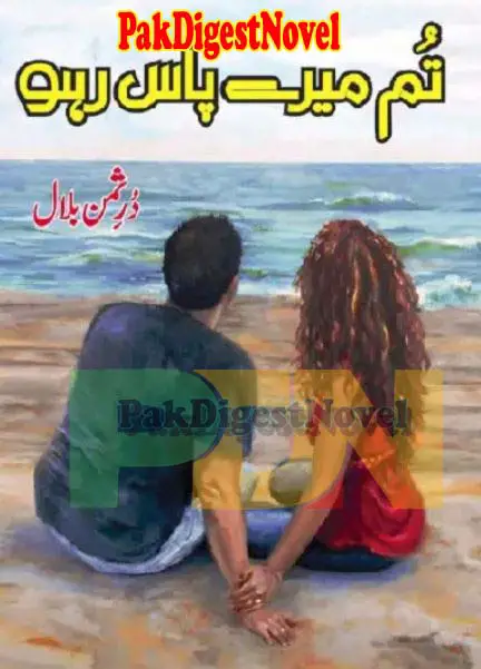 Tum Mere Pas Raho (Novel Pdf) By Dur-E-Saman Bilal